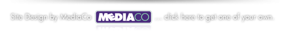 Site Design by MediaCo ... click here to get one of your own.